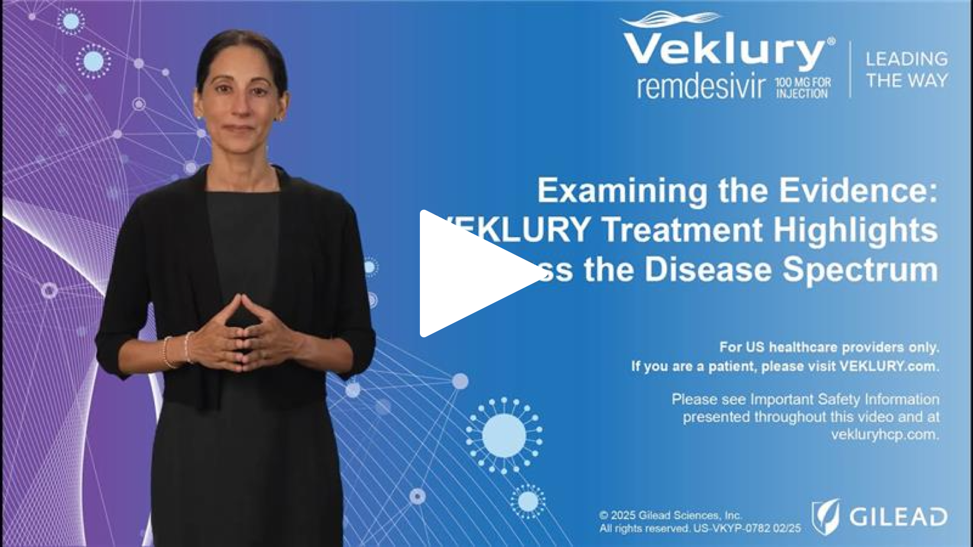 Dr. Neera Ahuja, a hospitalist, talks about VEKLURY® (remdesivir) treatment for patients with COVID-19.